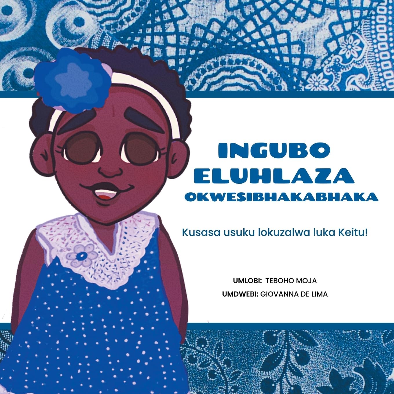 Ingubo eluhlaza okwesibhakabhaka: Kusasa usuku lokuzalwa luka Keitu!