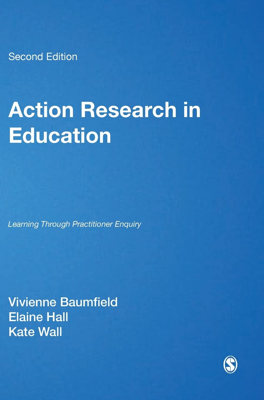 Action Research in Education: Learning Through Practitioner Enquiry