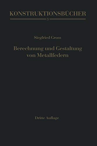 Berechnung und Gestaltung von Metallfedern (Konstruktionsbücher) (German Edition) (Konstruktionsbücher, 3, Band 3)