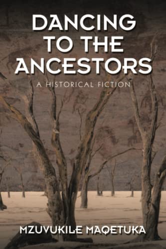 Dancing To The Ancestors: A Historical Fiction