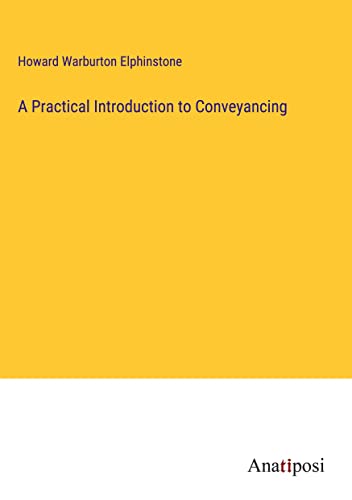 A Practical Introduction to Conveyancing