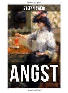 ANGST: Stefan Zweig vermag es uns durch seine einmalige Suggestivkraft die seelischen Qualen der Protagonistin hautnah miterleben zu lassen