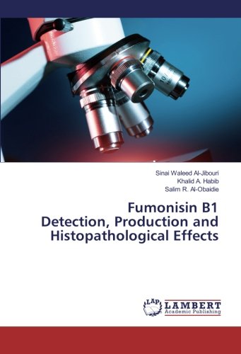 Fumonisin B1 Detection, Production and Histopathological Effects