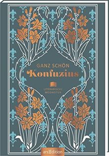 Ganz schön Konfuzius: Literarische Weisheiten