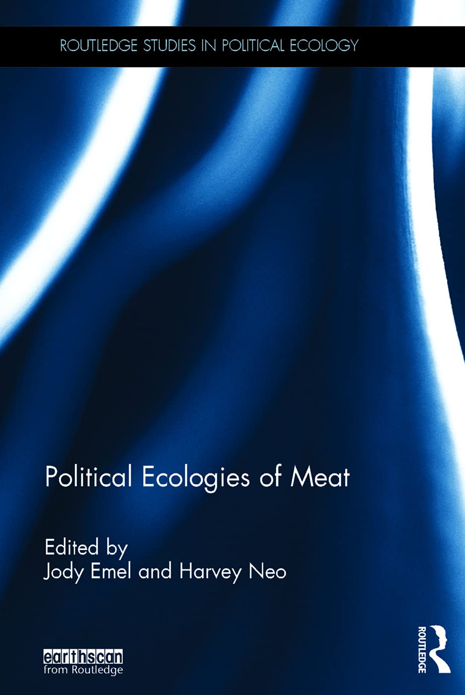 Political Ecologies of Meat (Routledge Studies in Political Ecology)