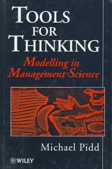 Tools for Thinking: Modelling in Management Science