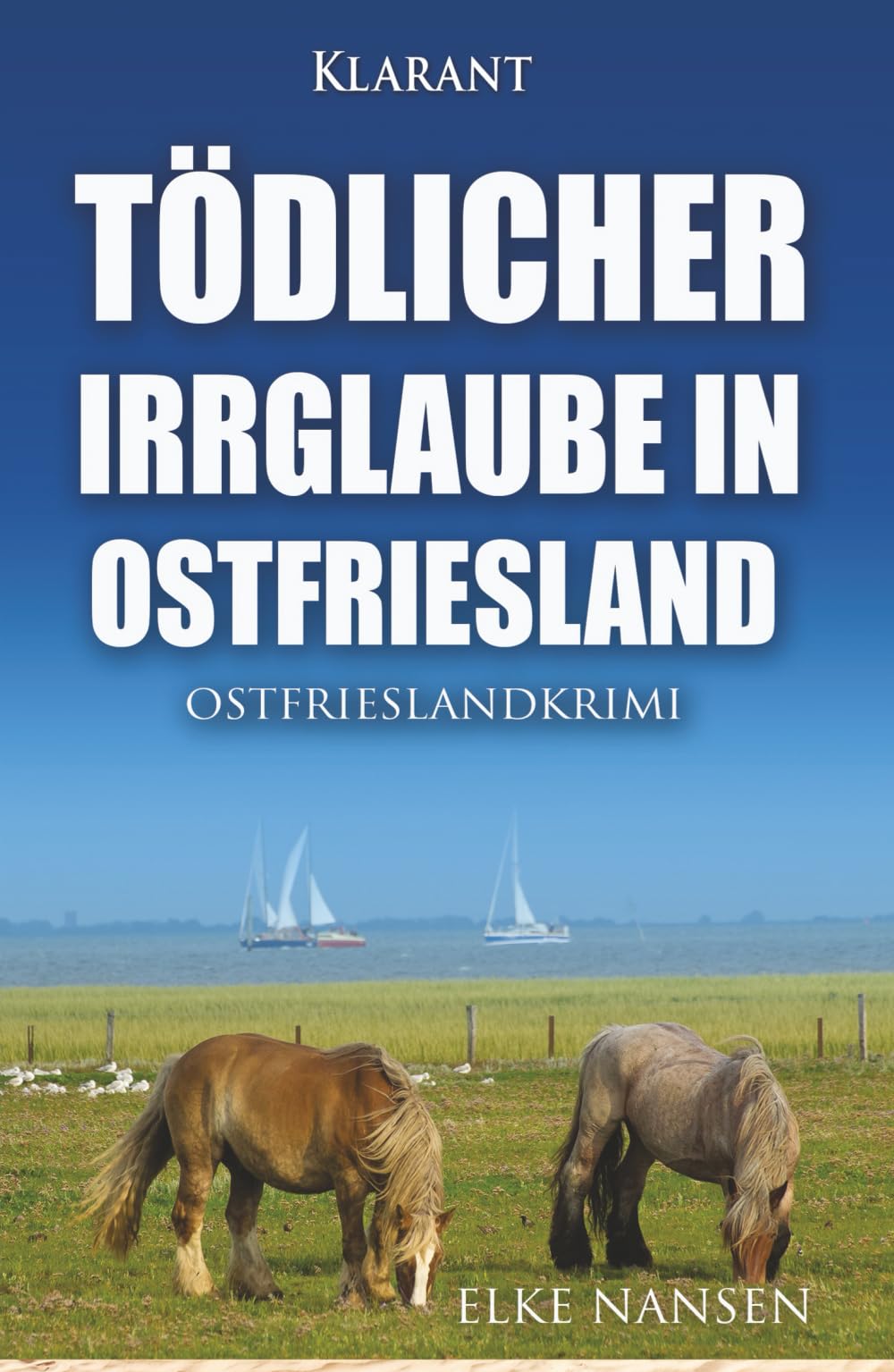 Tödlicher Irrglaube in Ostfriesland. Ostfrieslandkrimi (Faber und Waatstedt ermitteln, Band 19)