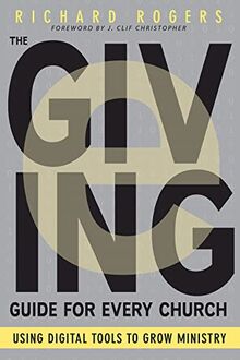 The E-Giving Guide for Every Church: Using Digital Tools to Grow Ministry