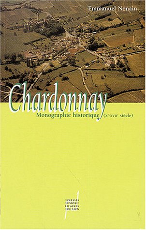 Chardonnay, Saône-et-loire - Monographie Historique, Xe-xviie Siècle