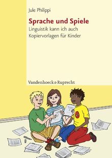Sprache und Spiele. Linguistik kann ich auch. Kopiervorlagen für Kinder (Lernmaterialien) (Top Ten)