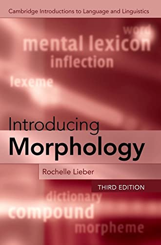 Rochelle Lieber Introducing Morphology (Cambridge Introductions To Language And Linguistics)