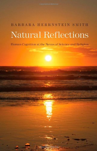 Natural Reflections: Human Cognition at the Nexus of Science and Religion (Terry Lectures (Hardcover))