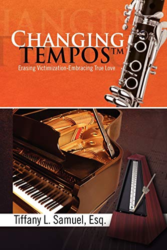 Changing Tempos: Erasing Victimization - Embracing True Love