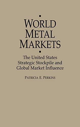 World Metal Markets: The United States Strategic Stockpile and Global Market Influence