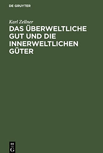 Das überweltliche Gut und die innerweltlichen Güter: Eine Auseinandersetzung mit Ernst Troeltschs Theorie über das Verhältnis von Religion und Kultur