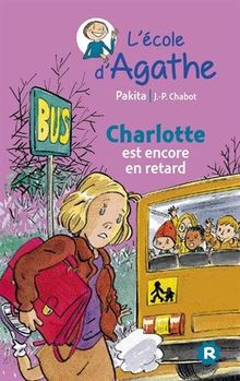 L'école d'Agathe. Vol. 27. Charlotte est encore en retard