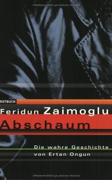 Abschaum. Die wahre Geschichte von Ertan Ongun.