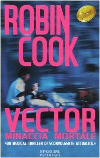 Vector. Minaccia mortale (Super bestseller)