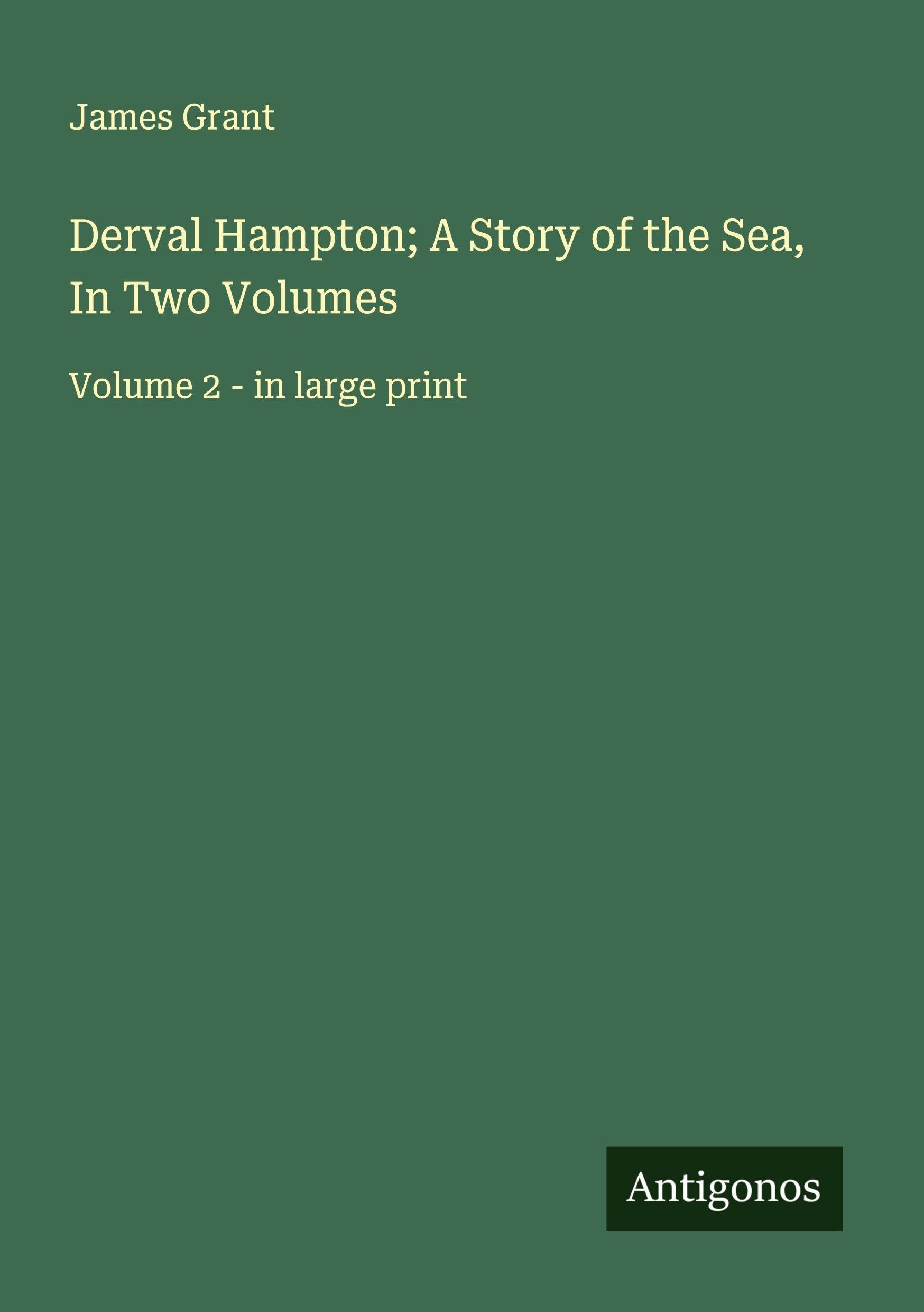 Derval Hampton; A Story of the Sea, In Two Volumes: Volume 2 - in large print
