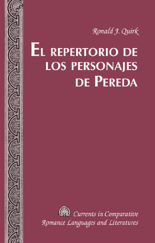 El repertorio de los Personajes de Pereda (Currents in Comparative Romance Languages and Literatures)