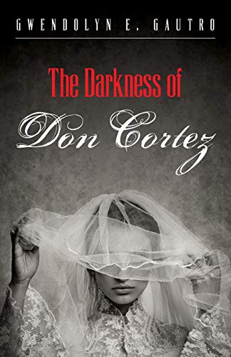 The Darkness of Don Cortez
