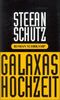 Galaxas Hochzeit: Roman
