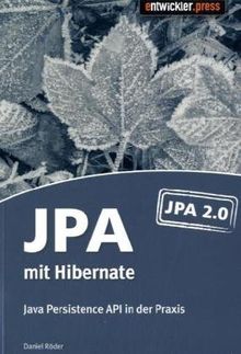 JPA mit Hibernate: Java Persistence API in der Praxis