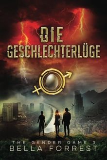 The Gender Game 3: Die Geschlechterlüge (The Gender Game: Machtspiel der Geschlechter)