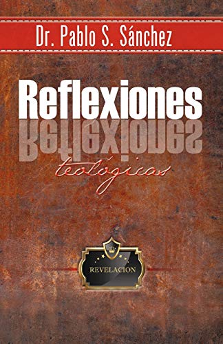 Reflexiones Teológicas: Algunos Dilemitas
