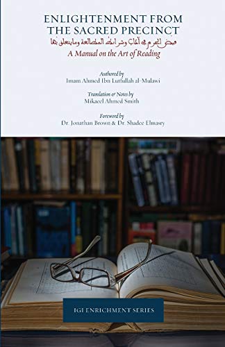 Lutfullah, Ahmed Ibn Enlightenment From The Sacred Precinct (Igi Enrichment Series, Band 1)