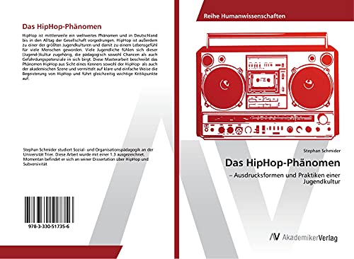 Das HipHop-Phänomen: - Ausdrucksformen und Praktiken einer Jugendkultur
