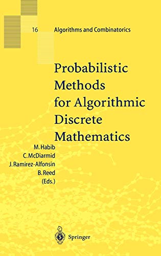 Probabilistic Methods for Algorithmic Discrete Mathematics (Algorithms and Combinatorics, 16, Band 16)