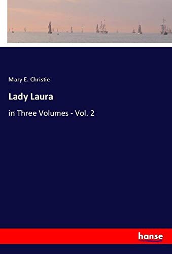 Lady Laura: in Three Volumes - Vol. 2