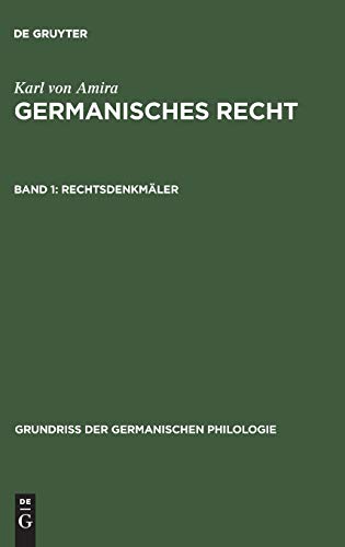 Rechtsdenkmäler (Grundriß der germanischen Philologie, 5, Band 5)