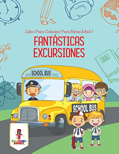 Fantásticas Excursiones: Libro Para Colorear Para Niñas Edad 7