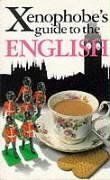 The Xenophobe's Guide to the English. (Xenophobe's Guides)