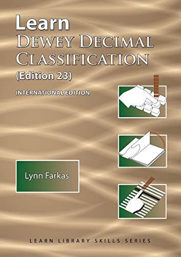 Learn Dewey Decimal Classification (Edition 23) International Edition (Learn Library Skills, Band 4)