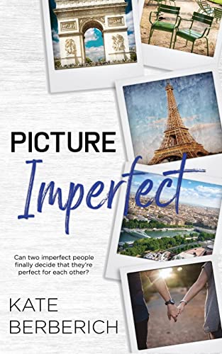 Picture Imperfect (Destination Romance, Band 1)