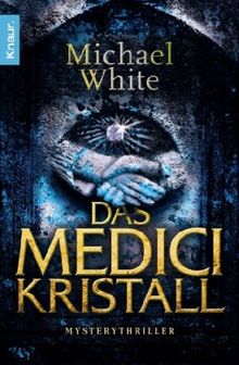 Das Medici-Kristall: Mysterythriller