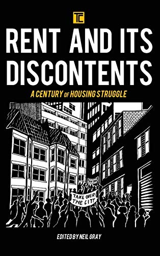 Rent and its Discontents: A Century of Housing Struggle (Transforming Capitalism)