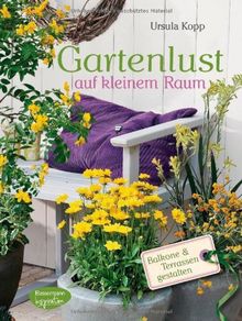 Gartenlust auf kleinem Raum: Balkone und Terrassen gestalten