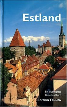 Estland. Ein illustriertes Reisehandbuch