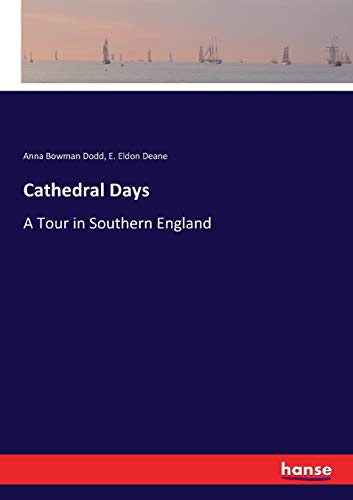 Cathedral Days: A Tour in Southern England