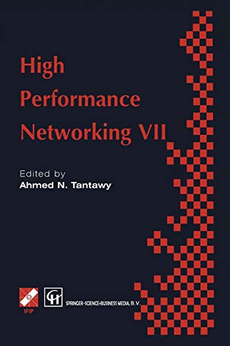 High Performance Networking Vii: IFIP TC6 Seventh International Conference on High Performance Networks (HPN ’ 97), 28th April – 2nd May 1997, White ... in Information and Communication Technology)