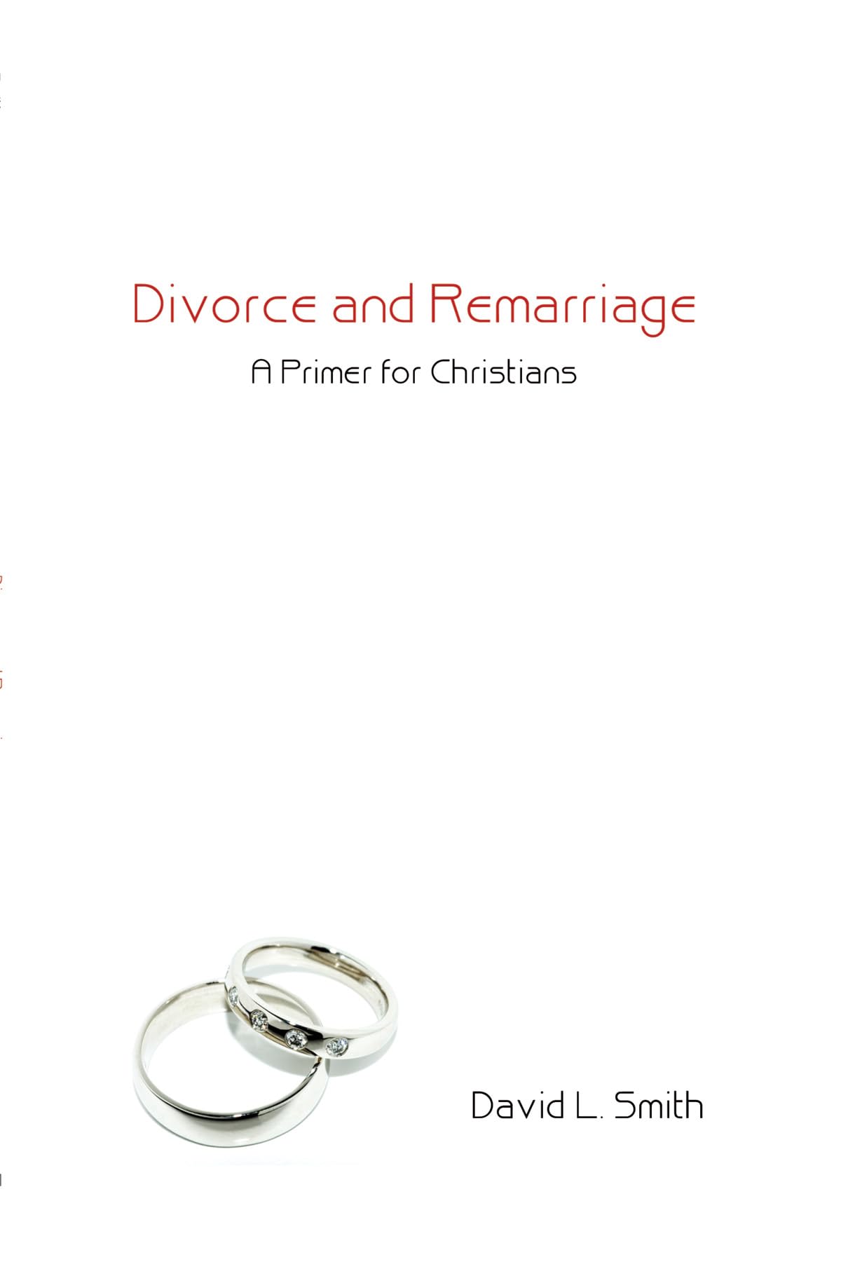Divorce and Remarriage: A Primer for Christians