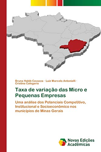 Taxa de variação das Micro e Pequenas Empresas: Uma análise dos Potenciais Competitivo, Institucional e Socioeconômico nos municípios de Minas Gerais