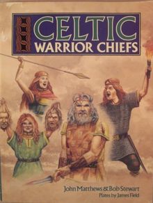 Celtic Warrior Chiefs (Heroes & Warriors S.)