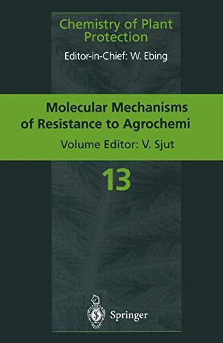 Molecular Mechanisms of Resistance to Agrochemicals (Chemistry of Plant Protection, Band 13)