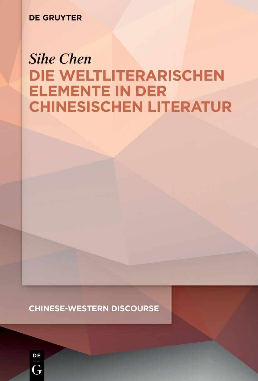 Die weltliterarischen Elemente in der chinesischen Literatur - Neuware