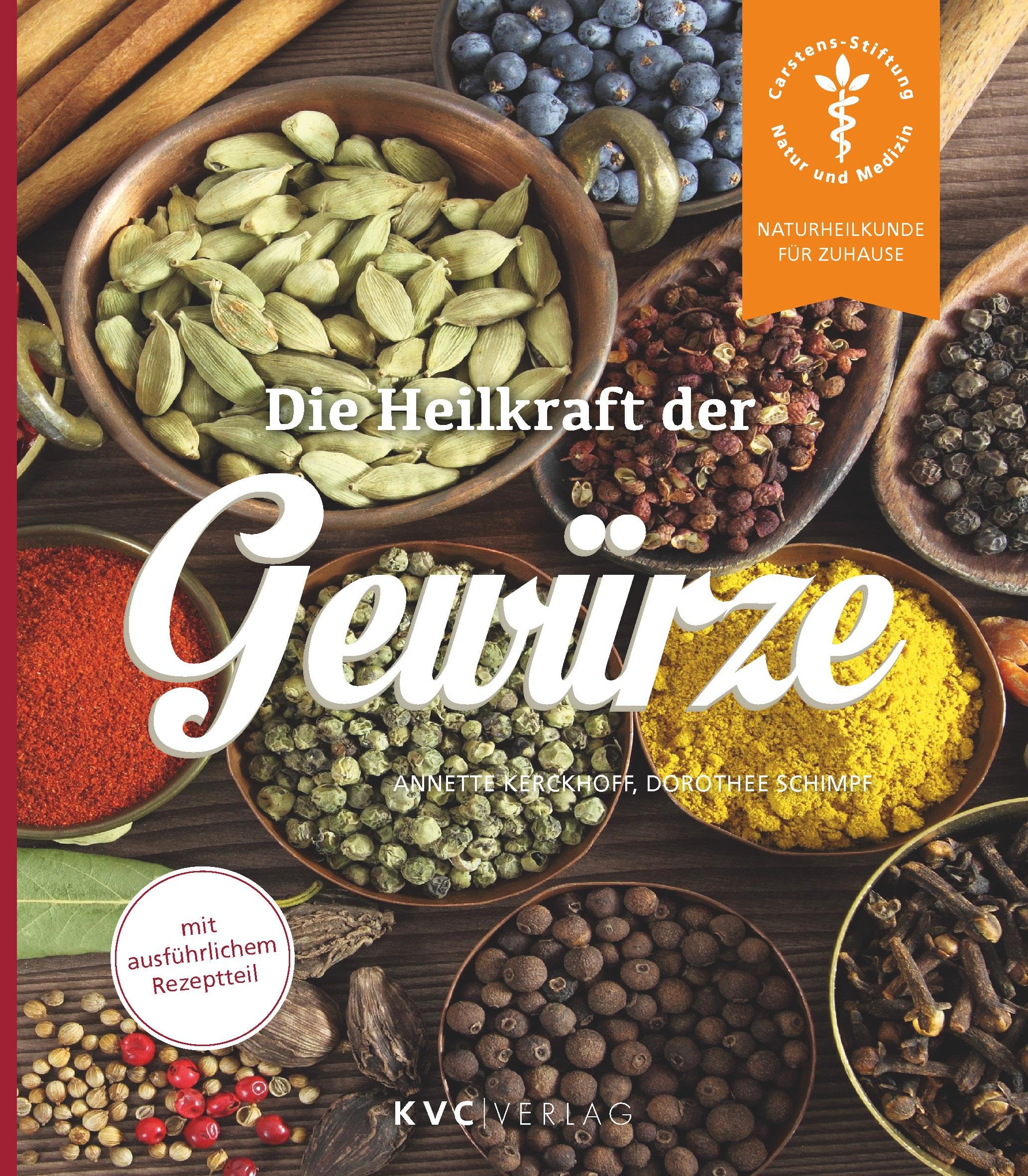 Die Heilkraft der Gewürze (Naturheilkunde für Zuhause)